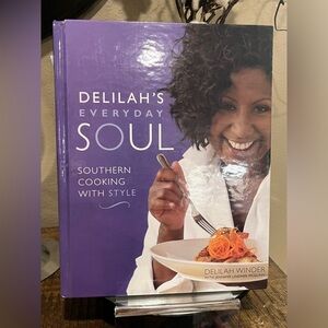 Delilah's Everyday Soul: Southern Cooking with Style Cookbook